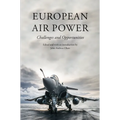 European Air Power: Challenges and Opportunities - Hardcover