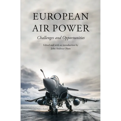 European Air Power: Challenges and Opportunities - Hardcover