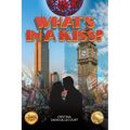 What's in a Kiss? - Paperback