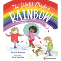 The World Made a Rainbow - Hardcover