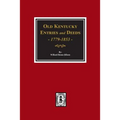 Old Kentucky Entries and Deeds, 1779-1853