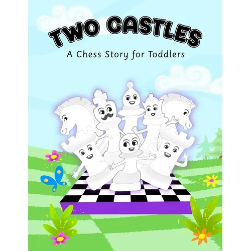 Two Castles: A Chess Story for Toddlers - Paperback