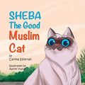 Sheba: The Good Muslim Cat - Hardcover