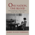 One Nation, One Blood: Interracial Marriage in American Fiction, Scandal, and Law, 1820-1870