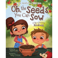Oh, the Seeds You Can Sow - Paperback