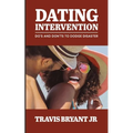 Dating Intervention: Do's and Don'ts to Dodge Disaster - Paperback