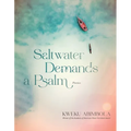 Saltwater Demands a Psalm: Poems - Paperback
