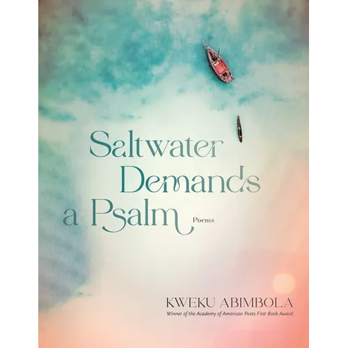 Saltwater Demands a Psalm: Poems - Paperback