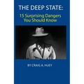 The Deep State: 15 Surprising Dangers You Should Know - Paperback