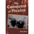 My Conquest of Mexico