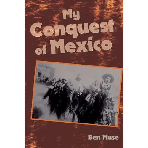 My Conquest of Mexico