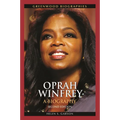 Oprah Winfrey: A Biography - Hardcover