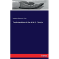 The Catechism of the A.M.E. Church - Paperback