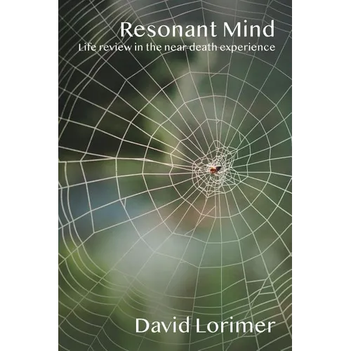 Resonant Mind: Life Review in the Near-Death Experience - Paperback