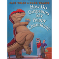 How Do Dinosaurs Say Happy Chanukah? - Hardcover