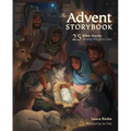 The Advent Storybook: 25 Bible Stories Showing Why Jesus Came - Hardcover