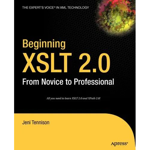Beginning XSLT 2.0: From Novice to Professional - Paperback