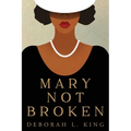 Mary Not Broken - Paperback