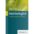 Intertwingled: The Work and Influence of Ted Nelson - Paperback