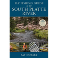 Fly Fishing Guide to the South Platte River - Paperback