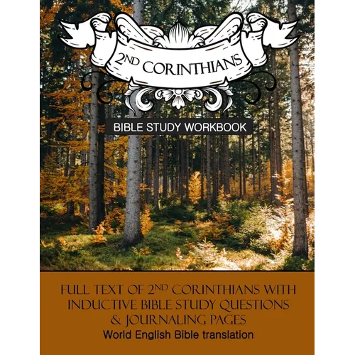 2 Corinthians Inductive Bible Study Workbook: Full text of 2nd Corinthians with inductive bible study questions - Paperback
