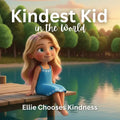 Kindest Kid in the World, Ellie Chooses Kindness