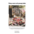 They Were All Young Kids: The story of Lt. Jim Flowers and the first platoon, Company C, 712th Tank Battalion, on Hill 122