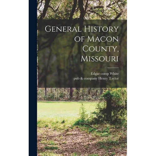 General History of Macon County, Missouri