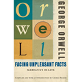 Facing Unpleasant Facts: Narrative Essays - Paperback