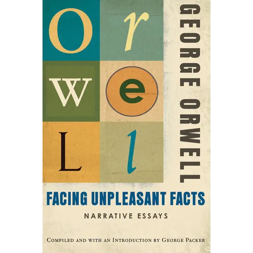 Facing Unpleasant Facts: Narrative Essays - Paperback