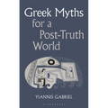 Greek Myths for a Post-Truth World - Hardcover