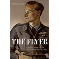 The Flyer: British Culture and the Royal Air Force, 1939-1945