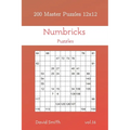Numbricks Puzzles - 200 Master Puzzles 12x12 vol.16 - Paperback