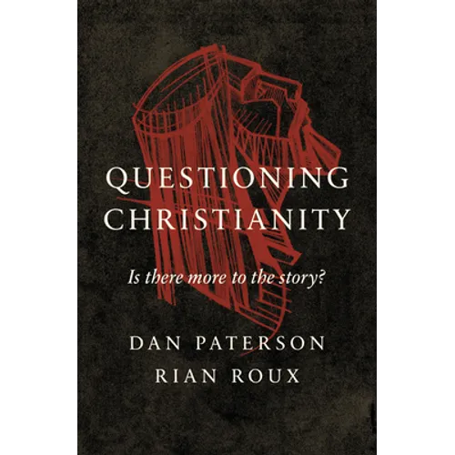Questioning Christianity: Is There More to the Story? - Paperback