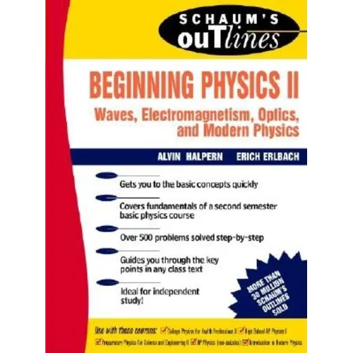 Schaum's Outline of Beginning Physics II: Electricity and Magnetism, Optics, Modern Physics - Paperback
