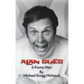 Alan Sues: A Funny Man (hardback) - Hardcover