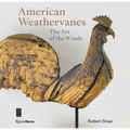 American Weathervanes: The Art of the Winds - Hardcover