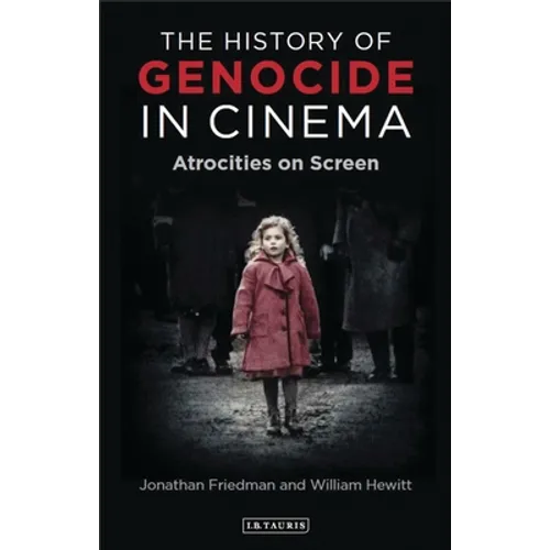 The History of Genocide in Cinema: Atrocities on Screen
