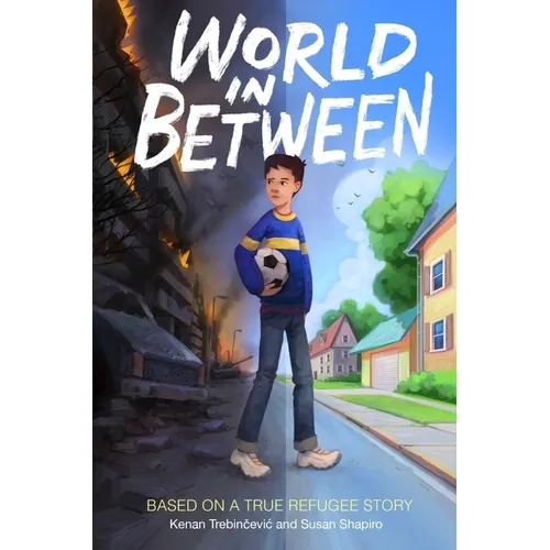 World in Between: Based on a True Refugee Story - Hardcover