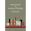 Romanticism in American Theology - Paperback