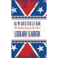 All We Ask is to be Let Alone: The Southern Secession Fact Book - Hardcover