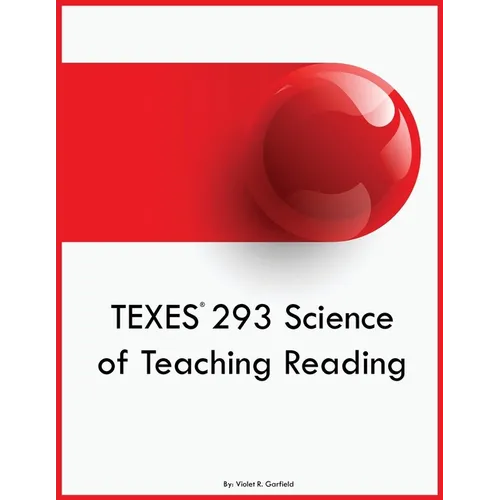 TEXES 293 Science of Teaching Reading - Paperback