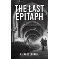 The Last Epitaph - Hardcover