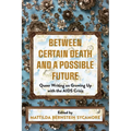 Between Certain Death and a Possible Future: Queer Writing on Growing Up with the AIDS Crisis - Paperback