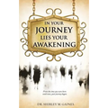 In Your Journey Lies Your Awakening - Paperback