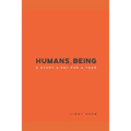 Humans, Being: A Story a Day for a Year - Paperback