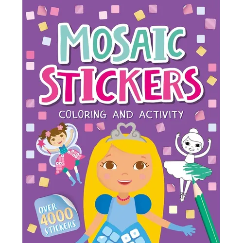 Mosaic Stickers Coloring and Activity: With Over 4000 Stickers - Paperback