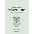 Pocket Book of Macrame: Mindful Crafting for Beginners - Hardcover