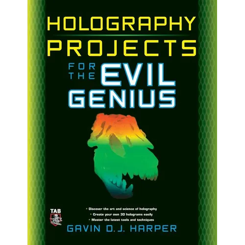 Holography Projects for the Evil Genius - Paperback