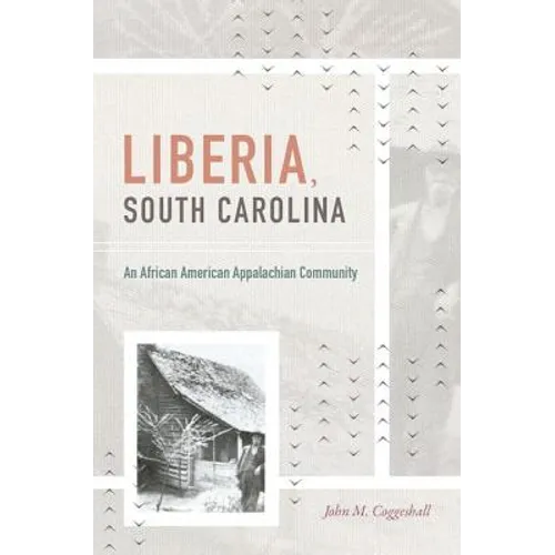 Liberia, South Carolina: An African American Appalachian Community